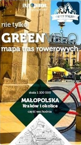 Małopolska. Kraków i okolice. Część wschodnia. Nie tylko Green Velo. Mapa tras rowerowych