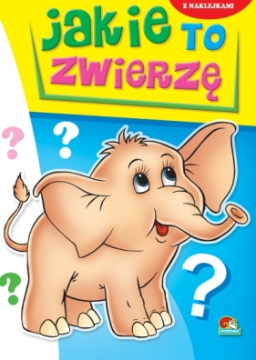 Kolorowanka. Jakie to zwierzę? - Słoń (A5, 16 str.) - Opracowanie zbiorowe