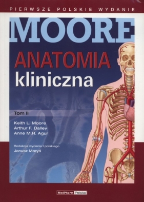 Anatomia kliniczna MooreTom 2 - Moore Keith L., Dalley Arthur F., Agur Anne M. R.