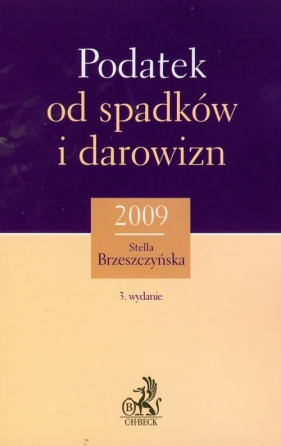 Podatek od spadków i darowizn 2009 - Brzeszczyńska Stella
