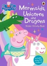 Peppa Pig Mermaids, Unicorns and Dragons