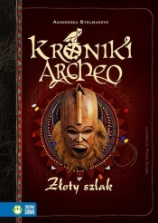Kroniki Archeo Złoty szlak (Uszkodzona okładka) - Agnieszka Stelmaszyk