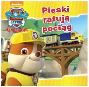 Psi Patrol. Pieski ratują pociąg cz.1 - Opracowanie zbiorowe