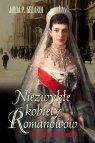 Niezwykłe kobiety Romanowów Od świetności do rewolucji Gelardi P. Julia