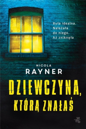 Dziewczyna, którą znałaś - Nicola Rayner