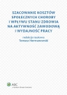 Szacowanie kosztów społecznych choroby i wpływu stanu zdrowia na aktywność zawodową i wydajność prac