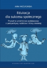 Edukacja dla sukcesu społecznego Prywatne szkolnictwo podstawowe z Anna Mazurowska