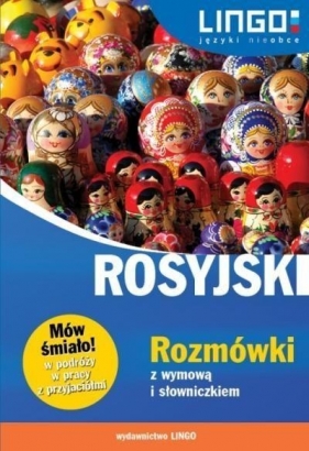 Rosyjski Rozmówki z wymową i słowniczkiem Mów śmiało! - Mirosław Zybert