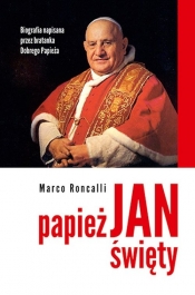 Papież Jan Święty - Roncalli Marco