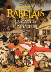 Gargantua i Pantagruel księgi IV i V - François Rabelais