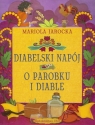 Diabelski napój O parobku i diable  Jarocka Mariola