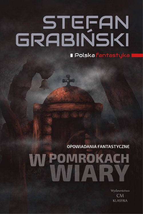 W pomrokach wiary Opowiadania fantastyczne