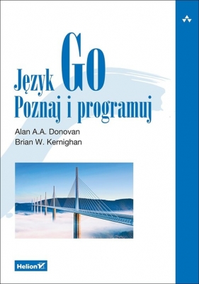 Język Go. Poznaj i programuj - Kernighan Brian W., Donovan Alan A. A.