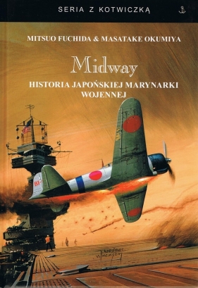 Midway. Historia japońskiej marynarki wojennej - Mitsuo Fuchida, Masatake Okumiya