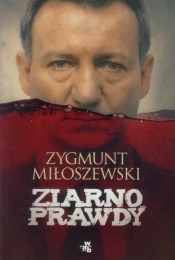 Ziarno prawdy. - Zygmunt Miłoszewski
