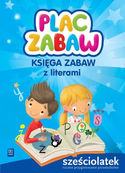 Plac zabaw. Księga zabaw z literami. Sześciolatek. Wychowanie przedszkolne