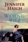 W cieniu wież  Haigh Jennifer