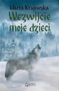 Wezwijcie moje dzieci. Wilcza dolina. Tom 3 - Marta Krajewska