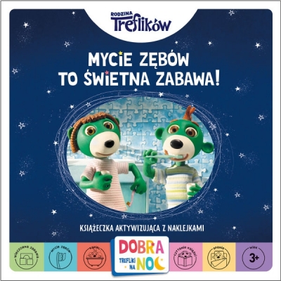 Rodzina Treflików. Mycie zębów to świetna zabawa. Dobranoc, Trefliki na noc