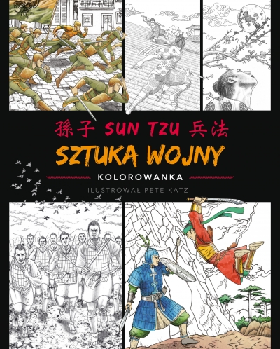 <img src='https://webimage.pl/pics/671/6/d9788384496671.jpg' style='height:440px' /> Sztuka wojny Sun Tzu. Kolorowanka