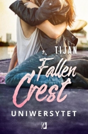 Fallen Crest Tom 5 Uniwersytet - Tijan