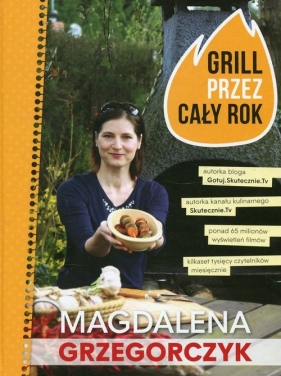 Grill przez cały rok - Magdalena Grzegorczyk