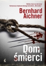 Dom śmierci Aichner Bernhard