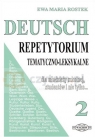 Deutsch Repetytorium tematyczno-leksykalne 2 dla młodzieży szkolnej, Rostek Ewa Maria