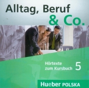 Alltag Beruf & Co Hortexte zum Kursbuch 5
