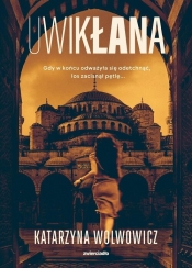 Uwikłana - Katarzyna Wolwowicz