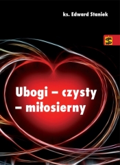 Ubogi - czysty - miłosierny - Edward Staniek