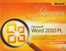 Microsoft Word 2010 PL Praktyczne podejście