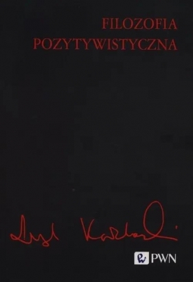 Filozofia pozytywistyczna - Leszek Kołakowski