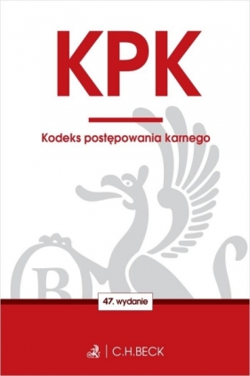 KPK. Kodeks postępowania karnego w.47 - Opracowanie zbiorowe