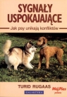 Sygnały uspokajające (Uszkodzona okładka) Jak psy unikają konfliktów Rugaas Turid