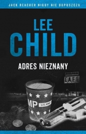 Jack Reacher. Adres nieznany - Lee Child