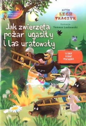 Jak zwierzęta pożar ugasiły i las uratowały + CD - Lech Tkaczyk