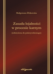 Zasada lojalności w procesie karnym odniesiona do pokrzywdzonego