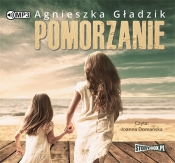 Pomorzanie (Audiobook) - Agnieszka Gładzik