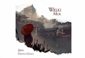 Wielki Mur: Stretch Goals