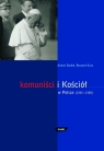 Komuniści i Kościół w Polsce (1945- 1989) Antoni Dudek, Ryszard Gryz