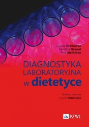 Diagnostyka laboratoryjna w dietetyce - Ostrowska Lucyna, Stefańska Ewa