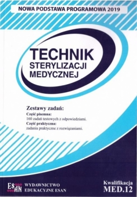 Technik sterylizacji medycznej. Kwalifikacja MED.12 NPP - Broncel-Czekaj Danuta , Mizera Monika 