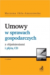 Umowy w sprawach gospodarczych z objaśnieniami i płytą CD - Okła-Anuszewska Marzena