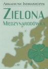 Zielona Międzynarodówka Arkadiusz Indraszczyk