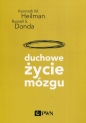 Duchowe życie mózgu - Russell S. Donda, Kenneth M. Heilman