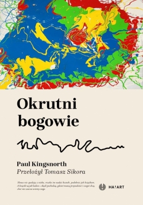 Okrutni bogowie - Paul Kingsnorth