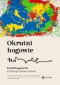 Okrutni bogowie - Paul Kingsnorth