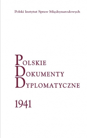 Polskie Dokumenty Dyplomatyczne 1941 - Tebinka Jacek<br />