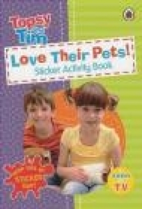 Love Their Pets: a Ladybird Topsy and Tim Sticker Book